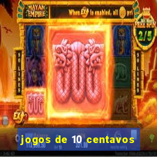 jogos de 10 centavos